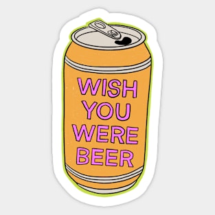 Wish You Were Beer Sticker